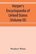 Harper's encyclop?dia of United States history from 458 A.D. to 1906, based upon the plan of Benson John Lossing (Volume IX)