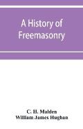A history of Freemasonry (under the English constitution) on the Coast of Coromandel: together with histories of the old Madras lodges which were foun