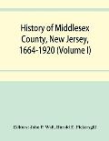 History of Middlesex County, New Jersey, 1664-1920 (Volume I)