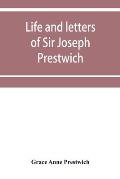 Life and letters of Sir Joseph Prestwich