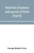 Hand-list of genera and species of birds: distinguishing those contained in the British Museum (Part II) Conirostres, Scansores, Columbae, and Gallina