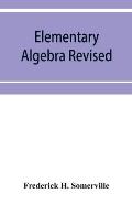 Elementary algebra revised