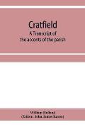Cratfield: a transcript of the acconts of the parish, from A.D. 1490 to A.D. 1642