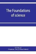 The foundations of science; Science and hypothesis, The value of science, Science and method
