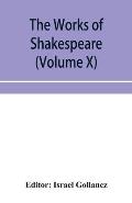 The works of Shakespeare (Volume X)