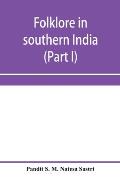 Folklore in southern India (Part I)