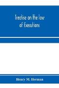 Treatise on the law of executions