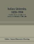 Indiana university, 1820-1904; historical sketch, development of the course of instruction, bibliography