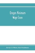 Oregon minimum wage cases: Supreme Court of the United States, October term, 1916, Nos. 25 and 26: Frank C. Stettler, plaintiff in error, vs. Edw