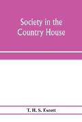 Society in the country house