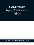 Calendar of state papers, Domestic series 1655-6