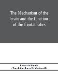 The mechanism of the brain and the function of the frontal lobes