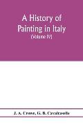 A history of painting in Italy; Umbria, Florence and Siena from the second to the sixteenth century (Volume IV) Florentine Masters of the Fifteenth Ce
