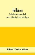 Hellenica; a collection of essays on Greek poetry, philosophy, history, and religion