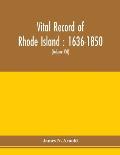 Vital record of Rhode Island: 1636-1850: first series: births, marriages and deaths: a family register for the people (Volume XVI)
