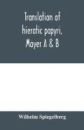Translation of hieratic papyri, Mayer A & B