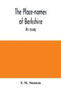 The place-names of Berkshire; an essay
