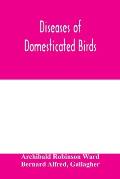 Diseases of domesticated birds