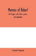 Memoir of Robert, earl Nugent, with letters, poems, and appendices