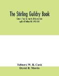 The Stirling guildry book. Extracts from the records of the merchant guild of Stirling A.D. 1592-1846
