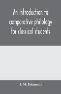 An introduction to comparative philology for classical students