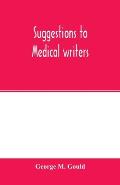Suggestions to medical writers