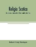 Religio Scotica; its nature as traceable in Scotic saintly tradition
