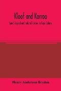 Kloof and karroo: Sport, legend and natural history in Cape Colony, with a notice of the game birds, and of the present distribution of