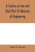 A Treatise on Iron and Steel (Part II) Materials of Engineering.