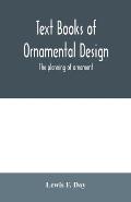 Text Books of Ornamental Design; The planning of ornament