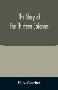 The story of the thirteen colonies