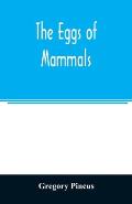 The eggs of mammals