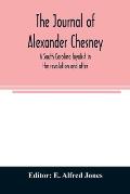 The journal of Alexander Chesney: a South Carolina loyalist in the revolution and after