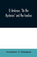 St. Ambrose. On the mysteries and the treatise, On the sacraments, by an unknown author