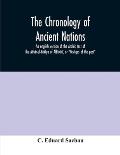 The chronology of ancient nations; an english version of the Arabic text of the Ath?r-ul-B?kiya of Alb?r?n?, or Vestiges of the past
