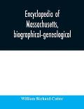 Encyclopedia of Massachusetts, biographical-genealogical