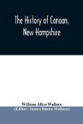 The history of Canaan, New Hampshire