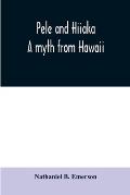Pele and Hiiaka: a myth from Hawaii