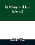 The Mythology of all races (Volume XI)