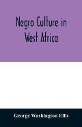 Negro culture in West Africa; a social study of the Negro group of Vai-speaking people, with its own invented alphabet and written language shown in t