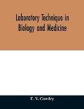 Laboratory technique in biology and medicine
