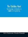 The Pytchley Hunt: past and present, its history from its foundation to the present day; with personal anecdotes, and memoirs of the mast