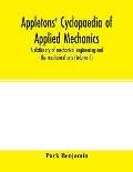 Appletons' cyclopaedia of applied mechanics: a dictionary of mechanical engineering and the mechanical arts ( Volume II)