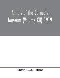 Annals of the Carnegie Museum (Volume XII) 1919