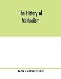 The history of Methodism