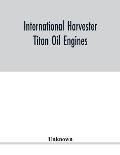 International Harvester Titan oil engines