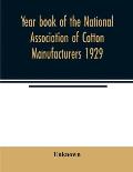 Year book of the National Association of Cotton Manufacturers 1929