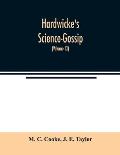 Hardwicke's Science-Gossip: An illustrated medium of interchange and gossip for students and lovers of nature (Volume XI)