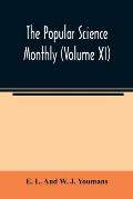 The Popular science monthly (Volume XI)