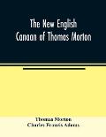 The new English Canaan of Thomas Morton